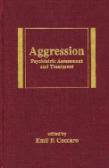 Aggression: Psychiatric Assessment and Treatment