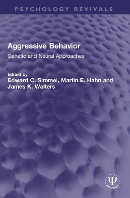 Aggressive Behavior: Genetic and Neural Approaches - Simmel, Edward C (Editor), and Hahn, Martin E (Editor), and Walters, James K (Editor)