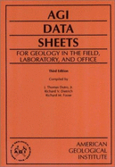 Agi Data Sheets: For Geology in the Field, Laboratory, and Office