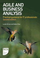 Agile and Business Analysis: Practical guidance for IT professionals - Second edition