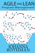 Agile and Lean Program Management: Scaling Collaboration Across the Organization