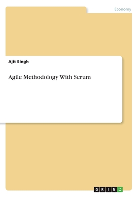 Agile Methodology With Scrum - Singh, Ajit