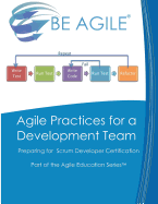 Agile Practices for a Development Team: Preparing for the Psd I Exam
