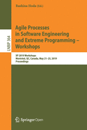 Agile Processes in Software Engineering and Extreme Programming - Workshops: XP 2019 Workshops, Montr�al, QC, Canada, May 21-25, 2019, Proceedings
