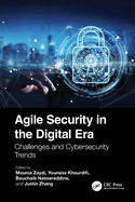 Agile Security in the Digital Era: Challenges and Cybersecurity Trends