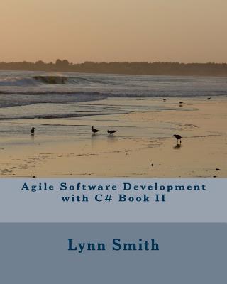 Agile Software Development with C# Book II - Smith, Lynn