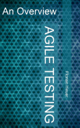 Agile Testing: An Overview