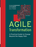Agile Transformation: A Practical Guide to Change Beyond the Happy Path