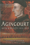 Agincourt: Myth and Reality 1415-2015