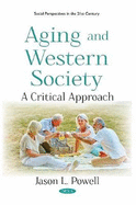 Aging and Western Society: A Critical Approach
