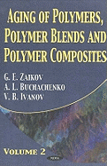 Aging of Polymers, Polymer Blends and Polymer Composites