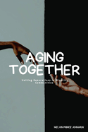 Aging Together: Uniting Generations in Minority Communities