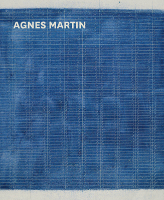 Agnes Martin - Martin, Agnes, and Morris, Frances (Text by), and Bell, Tiffany (Editor)