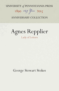 Agnes Repplier: Lady of Letters
