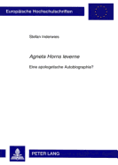 Agneta Horns leverne: Eine apologetische Autobiographie?