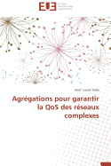 Agr?gations pour garantir la qos des r?seaux complexes