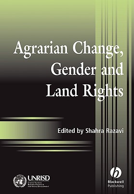 Agrarian Change, Gender and Land Rights - Razavi, Shahra (Editor)