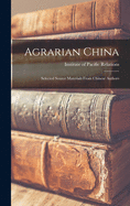 Agrarian China; Selected Source Materials From Chinese Authors