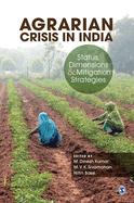 Agrarian Crisis in India: Status, Dimensions and Mitigation Strategies