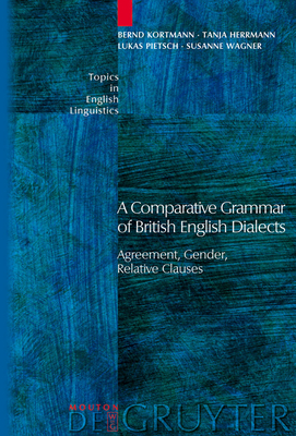 Agreement, Gender, Relative Clauses - Kortmann, Bernd, and Herrmann, Tanja, and Pietsch, Lukas