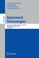 Agreement Technologies: Second International Conference, at 2013, Beijing, China, August 1-2, 2013. Proceedings