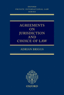Agreements on Jurisdiction and Choice of Law