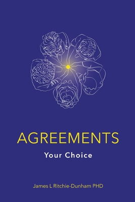 Agreements: Your Choice - Ritchie-Dunham, James L