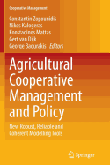 Agricultural Cooperative Management and Policy: New Robust, Reliable and Coherent Modelling Tools