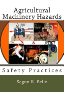 Agricultural Machinery Hazards: Safety Practices - Bello, Segun R