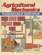 Agricultural Mechanics: Fundamentals & Applications