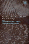 Agricultural Policy Reform and the Wto: Where Are We Heading?