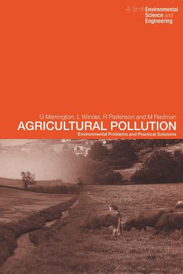 Agricultural Pollution: Environmental Problems and Practical Solutions - Merrington, Graham, and Nfa, Dr., and Parkinson, R