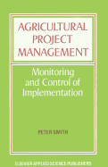 Agricultural Project Management: Monitoring and Control of Implementation