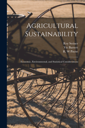 Agricultural Sustainability: Economic, Environmental, and Statistical Considerations