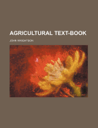 Agricultural Text-Book