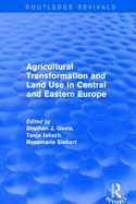 Agricultural transformation and land use in Central and Eastern Europe