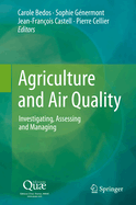 Agriculture and Air Quality: Investigating, Assessing and Managing