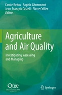 Agriculture and Air Quality: Investigating, Assessing and Managing