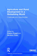 Agriculture and Rural Development in a Globalizing World: Challenges and Opportunities