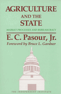 Agriculture and the State: Market Processes and Bureaucracy