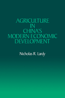 Agriculture in China's Modern Economic Development - Lardy, Nicholas R