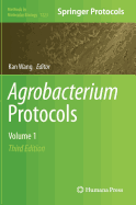 Agrobacterium Protocols: Volume 1