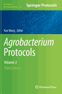 Agrobacterium Protocols: Volume 2