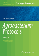 Agrobacterium Protocols: Volume 2