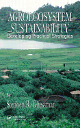 Agroecosystem Sustainability: Developing Practical Strategies