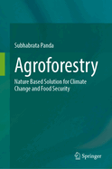 Agroforestry: Nature Based Solution for Climate Change and Food Security