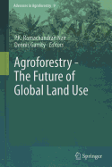 Agroforestry - The Future of Global Land Use