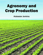 Agronomy and Crop Production