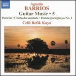 Agust�n Barrios: Guitar Music, Vol. 5