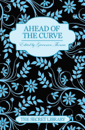 Ahead of the Curve: The Secret Library